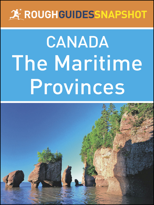 Title details for Canada - The Maritime Provinces by Rough Guides - Available